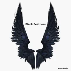 Black Feathers - Single by Rose Elvén album reviews, ratings, credits