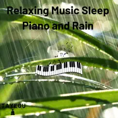 Relaxing Music Sleep Piano and Rain 1 Hour Relaxing Nature Ambient Yoga Meditation Sound For Sleep or Study by TAYEGU album reviews, ratings, credits