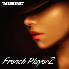Missing - Single by French PlayerZ album reviews, ratings, credits
