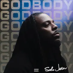 Godbody - EP by Solo Jaxon album reviews, ratings, credits