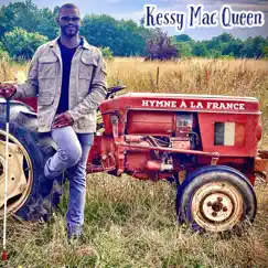 Hymne à la France (Radio Edit) - Single by Kessy Mac Queen album reviews, ratings, credits