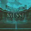 Messi (feat. 74 Youngan) - Single album lyrics, reviews, download