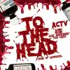 To the Head (feat. TruCarr, ZayHardaway, 1nine & Amen 28) - Single album lyrics, reviews, download