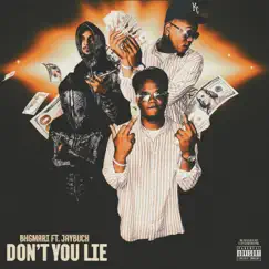 Dont You Lie (feat. JayBuck) Song Lyrics