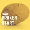 Broken Start song lyrics