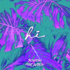 Hi (feat. Sonxcha) - Single by Mike Widow album reviews, ratings, credits