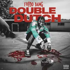 Double Dutch - Single by Fredo Bang album reviews, ratings, credits