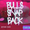 Bulls Snapback Freestyle (feat. Hottroundz) - Single album lyrics, reviews, download