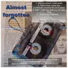 Almost Forgotten - EP album lyrics, reviews, download