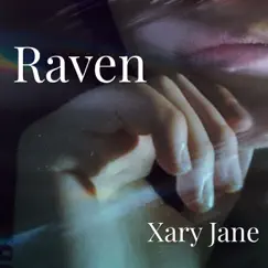 Raven - Single by Xary Jane album reviews, ratings, credits