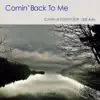 Comin' Back to Me - Single album lyrics, reviews, download