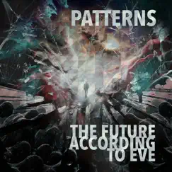 Patterns by The Future According to Eve album reviews, ratings, credits