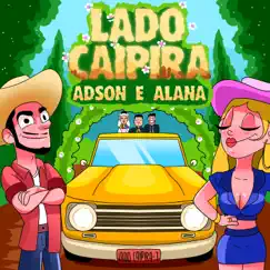 Lado Caipira - Single by Adson & Alana album reviews, ratings, credits
