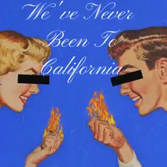 We've Never Been To California by Friendswithbeats album reviews, ratings, credits