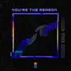 You're the Reason - Single album lyrics, reviews, download