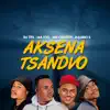 Aksena tsandvo - Single album lyrics, reviews, download