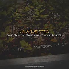 Vendetta (feat. Ronal Bx, Mr Daivid, Will Crack & Rock Boy) - Single by New generation musical NGM album reviews, ratings, credits