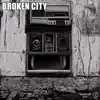 Broken City song lyrics