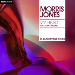 My Heart (DJ Blackstone Remix) [feat. Kim Greene] - Single by Morris Jones album reviews, ratings, credits