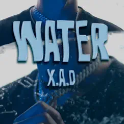 Water - Single by X.A.D. album reviews, ratings, credits