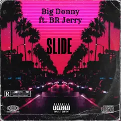 Slide - Single (feat. BR Jerry) - Single by Big Donny album reviews, ratings, credits