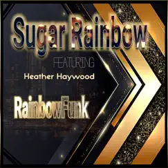 Rainbowfunk (feat. Heather Haywood) - Single by Sugar Rainbow album reviews, ratings, credits