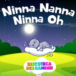 Ninna Nanna Ninna Oh - Single by Discoteca Per Bambini album reviews, ratings, credits