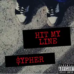 Hit My Line - Single by $ypher album reviews, ratings, credits