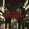 Geto Reprezent (feat. Had) - Single album lyrics, reviews, download