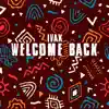 Welcome Back - Single album lyrics, reviews, download