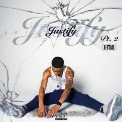 Justify, Pt. 2 - Single by E-Star album reviews, ratings, credits