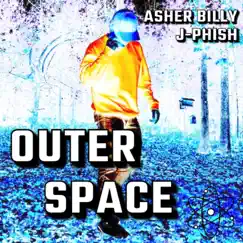 Outer Space - Single by Asher Billy & J-Phish album reviews, ratings, credits