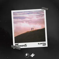 Moments - Single by Elantra & DEP album reviews, ratings, credits