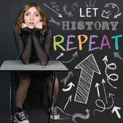 Let History Repeat - Single by Kaylin Hedges album reviews, ratings, credits
