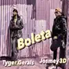 Boleta (feat. Tyger Gerals) - Single album lyrics, reviews, download