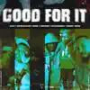 Good For It (feat. Mr.Babyface, 1nine, TruCarr & ZayHardaway) [Barry Jones Remix] - Single album lyrics, reviews, download