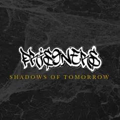 Shadows of Tomorrow - Single by Prisoners album reviews, ratings, credits