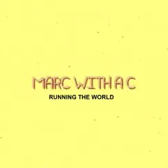 Running the World - Single by Marc With a C album reviews, ratings, credits