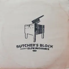 Butcher's Block by Glow Mechanics album reviews, ratings, credits