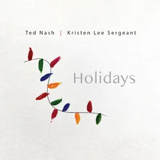 Download I’ve Got My Love to Keep Me Warm Ted Nash & Kristen Lee Sergeant MP3
