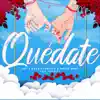 Quédate (feat. Boêmios) - Single album lyrics, reviews, download