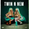 Twin N Nem (Radio Edit) - Single album lyrics, reviews, download