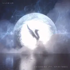 Shivering (feat. Spiritbox) - Single by ILLENIUM album reviews, ratings, credits