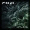 Conscious - Single album lyrics, reviews, download