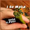 1 De Maka (feat. Potti) - Single album lyrics, reviews, download