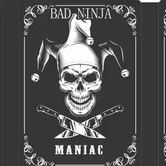 Maniac - EP by BAD NINJA album reviews, ratings, credits