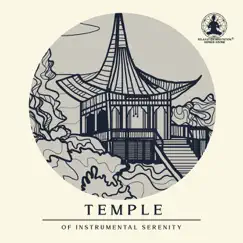 Temple of Instrumental Serenity: Asian Traditional Relaxing Music (Koto, Guzheng, Flute Shakuhachi, Drums) by Relaxation Meditation Songs Divine album reviews, ratings, credits