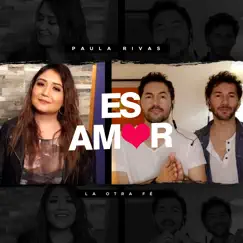 Es Amor (En Cuarentena) - Single by Paula Rivas & La Otra Fe album reviews, ratings, credits
