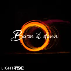 Burn It Down - Single by Light Tide album reviews, ratings, credits