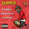 Steppin (feat. Fwea-Go Jit & DJJam305) - Single album lyrics, reviews, download